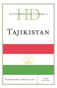 Title: Historical Dictionary of Tajikistan, Author: Kamoludin Abdullaev