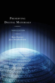 Title: Preserving Digital Materials, Author: Ross Harvey