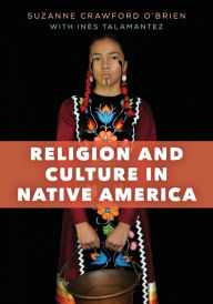 Title: Religion and Culture in Native America, Author: Suzanne Crawford O'Brien