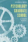 Psychology Graduate School: A User's Manual