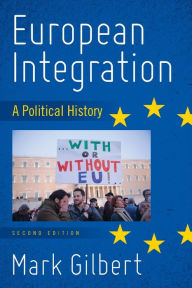 Title: European Integration: A Political History, Author: Mark Gilbert