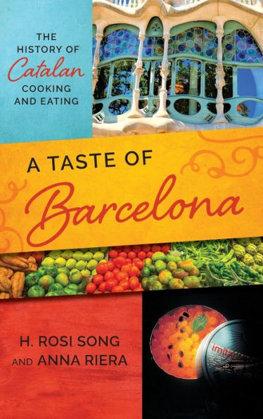 A Taste of Barcelona: The History of Catalan Cooking and Eating