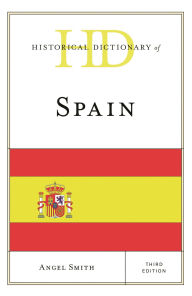 Title: Historical Dictionary of Spain, Author: Angel Smith