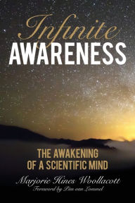 Title: Infinite Awareness: The Awakening of a Scientific Mind, Author: Marjorie Hines Woollacott