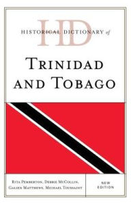 Title: Historical Dictionary of Trinidad and Tobago, Author: Rita Pemberton