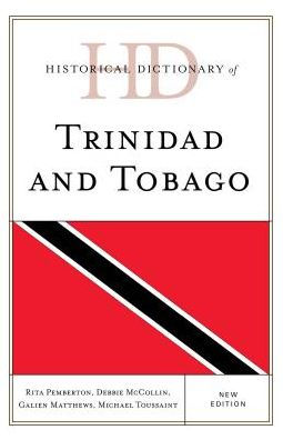 Historical Dictionary of Trinidad and Tobago