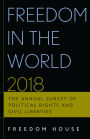 Freedom in the World 2018: The Annual Survey of Political Rights and Civil Liberties