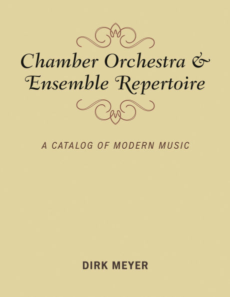 Chamber Orchestra and Ensemble Repertoire: A Catalog of Modern Music