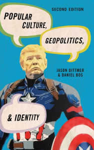 Title: Popular Culture, Geopolitics, and Identity, Author: Jason Dittmer