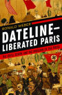 Dateline-Liberated Paris: The Hotel Scribe and the Invasion of the Press