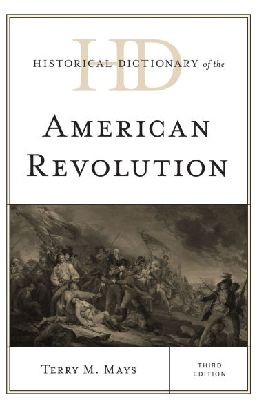 Historical Dictionary of the American Revolution