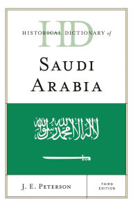 Title: Historical Dictionary of Saudi Arabia, Author: J.E. Peterson
