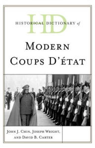 Title: Historical Dictionary of Modern Coups d'état, Author: John J. Chin