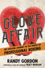 Glove Affair: My Lifelong Journey in the World of Professional Boxing