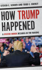 How Trump Happened: A System Shock Decades in the Making