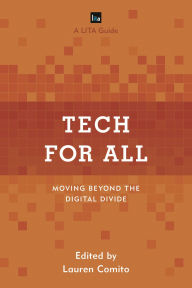 Title: Tech for All: Moving beyond the Digital Divide, Author: Lauren Comito