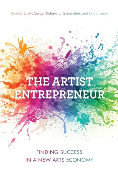 The Artist Entrepreneur: Finding Success in a New Arts Economy