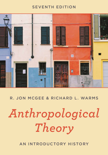 Anthropological Theory: An Introductory History