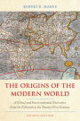 The Origins of the Modern World: A Global and Environmental Narrative from the Fifteenth to the Twenty-First Century