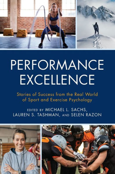 Performance Excellence: Stories of Success from the Real World of Sport and Exercise Psychology