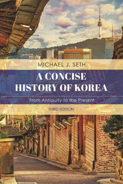 A Concise History of Korea: From Antiquity to the Present