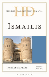 Title: Historical Dictionary of the Ismailis, Author: Farhad Daftary