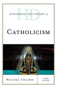 Title: Historical Dictionary of Catholicism, Author: William J. Collinge