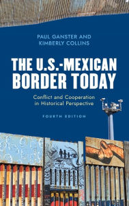 Title: The U.S.-Mexican Border Today: Conflict and Cooperation in Historical Perspective, Author: Paul Ganster San Diego State University