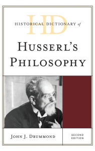 Title: Historical Dictionary of Husserl's Philosophy, Author: John J. Drummond