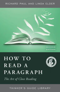 Title: How to Read a Paragraph: The Art of Close Reading, Author: Richard Paul