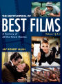The Encyclopedia of Best Films: A Century of All the Finest Movies, A-J