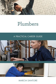 Title: Plumbers: A Practical Career Guide, Author: Marcia Santore