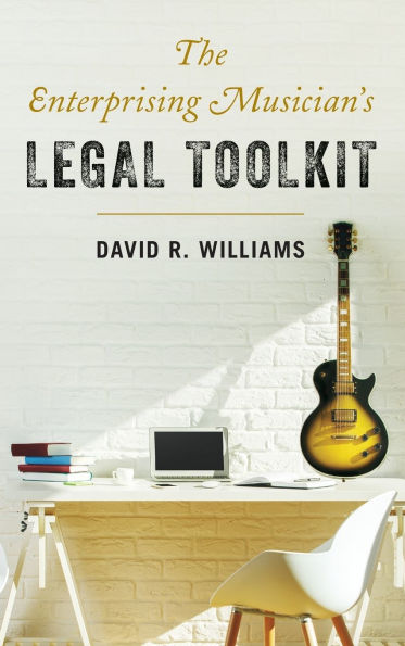 The Enterprising Musician's Legal Toolkit
