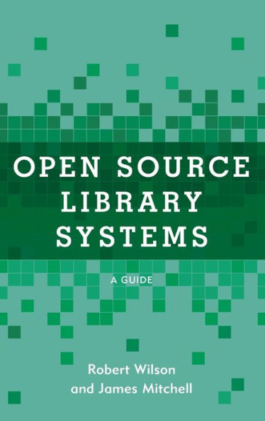 Open Source Library Systems: A Guide