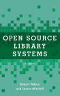 Open Source Library Systems: A Guide