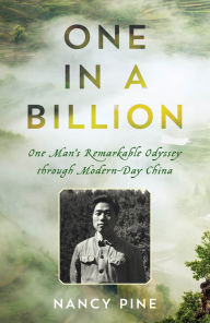 Title: One in a Billion: One Man's Remarkable Odyssey through Modern-Day China, Author: Nancy Pine