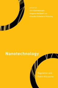 Title: Nanotechnology: Regulation and Public Discourse, Author: Iris Eisenberger Professor and Head of the Institute of Law