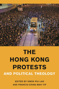 Title: The Hong Kong Protests and Political Theology, Author: Kwok Pui-lan