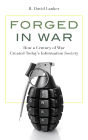 Forged in War: How a Century of War Created Today's Information Society