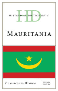 Title: Historical Dictionary of Mauritania, Author: Christopher Hemmig