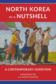 Title: North Korea in a Nutshell: A Contemporary Overview, Author: Kongdan Oh