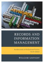 Records and Information Management: Fundamentals of Professional Practice