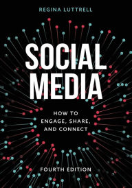 Title: Social Media: How to Engage, Share, and Connect, Author: Regina Luttrell