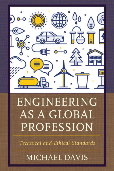 Engineering as a Global Profession: Technical and Ethical Standards