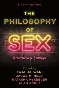 Title: The Philosophy of Sex: Contemporary Readings, Author: Raja Halwani