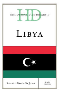 Title: Historical Dictionary of Libya, Author: Ronald Bruce St John