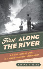 First Along the River: A Brief History of the U.S. Environmental Movement