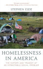 Homelessness in America: The History and Tragedy of an Intractable Social Problem