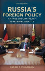 Russia's Foreign Policy: Change and Continuity in National Identity