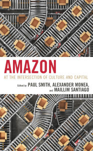 Title: Amazon: At the Intersection of Culture and Capital, Author: Paul Smith